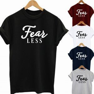 Buy Slogan Tee Fear Less T Shirt 2020