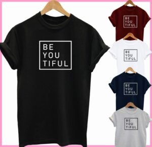 buy-best-slogan-tee-be-you-tiful-t-shirt-2020