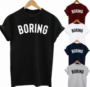 buy-best-slogan-tee-boring-t-shirt-2020